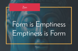 Form is Emptiness and Emptiness is Form